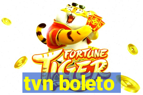 tvn boleto